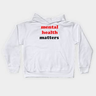 mental health matters Kids Hoodie